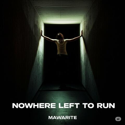 Nowhere Left to Run