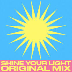 Shine Your Light (Original Mix)