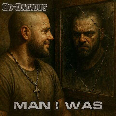 Man I Was