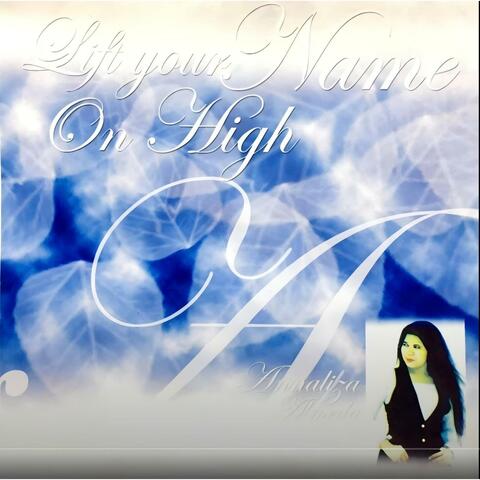 Lift Your Name On High