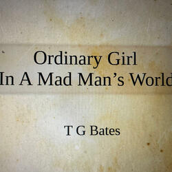 Ordinary Girl (In A Mad Man's World)