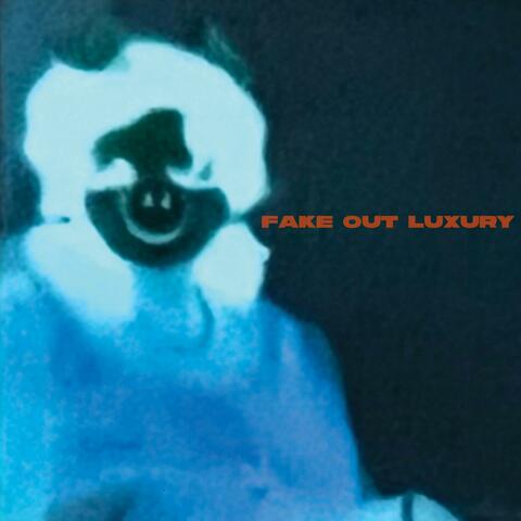 Fake Out Luxury