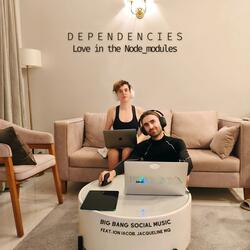 Dependencies Love in the Node_modules (Techno Version)