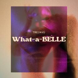 WHAT-A-BELLE