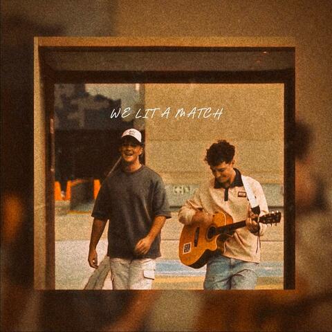 We Lit A Match