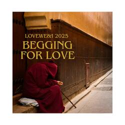 Begging for love