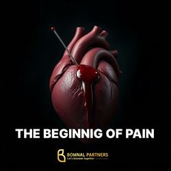 THE BEGINNING OF PAIN