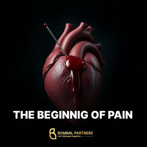 THE BEGINNING OF PAIN