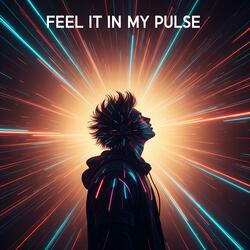 Feel It In My Pulse
