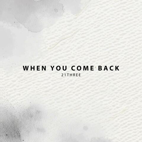 When You Come Back