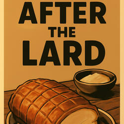After The Lard