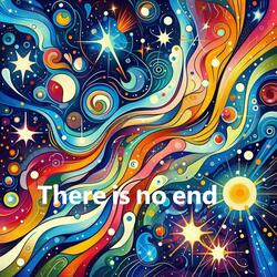 There is no end