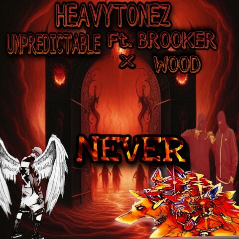 NEVER (feat. UNPREDICTABLE & BROOK WOOD)