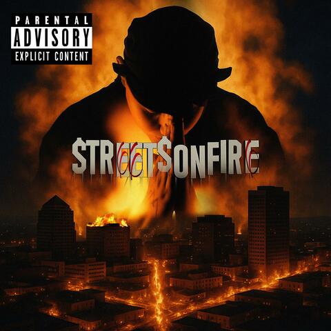 $tREET$ONFIRE