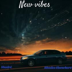 New vibes (feat. Rhodes Elsewhere)