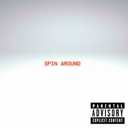 Spin Around