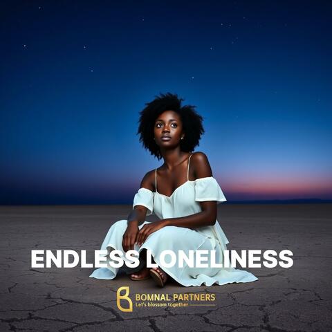 ENDLESS LONELINESS