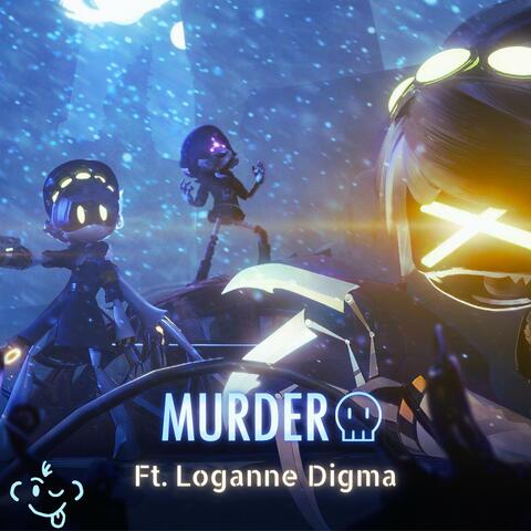 MURDER (Murder Drones song) (feat. Loganne Digma)