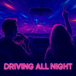Driving All Night