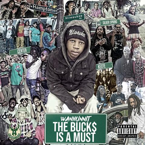The Bucks Is A Mu$t
