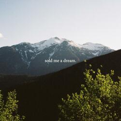 Sold Me a Dream