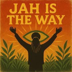 JAH Is The Way