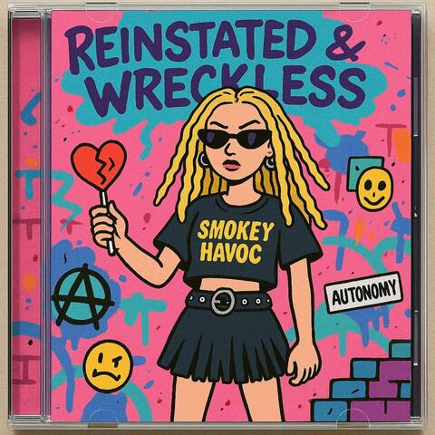 Reinstated & Wreckless