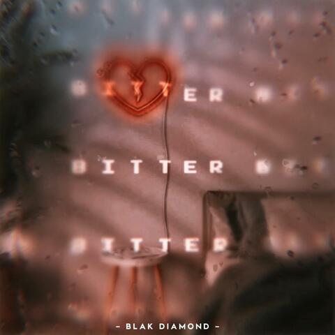 Bitter (feat. D-Bibbs)