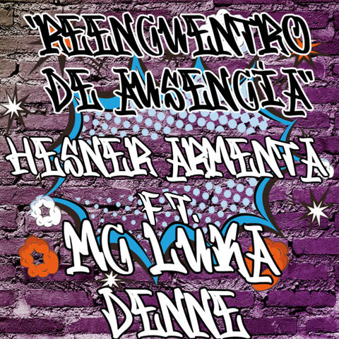 Reencuentro De Ausencia (feat. Mc Luka & Denne)