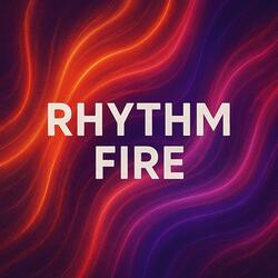 Rhythm Fire