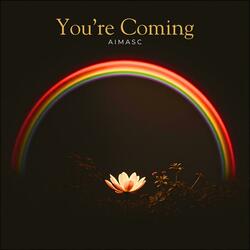 You're Coming