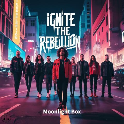 Ignite the Rebellion