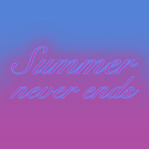 Summer never ends