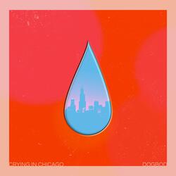 Crying In Chicago