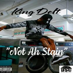 Not Ah Stain Freestyle