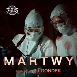 MARTWY (feat. DJ GONDEK)