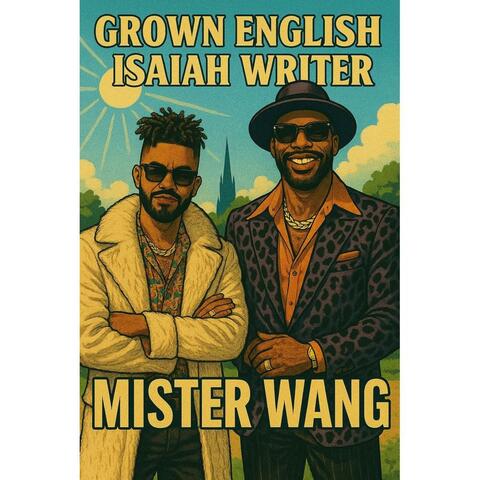 Mister Wang (feat. Isaiah Writer)