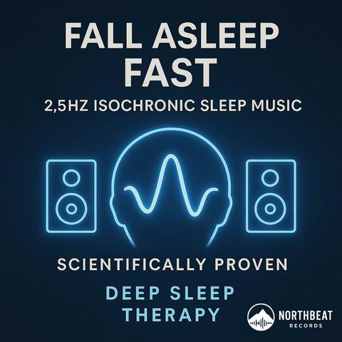 Fall Asleep Fast – 2.5Hz Isochronic Sleep Music (Deep Sleep Therapy)