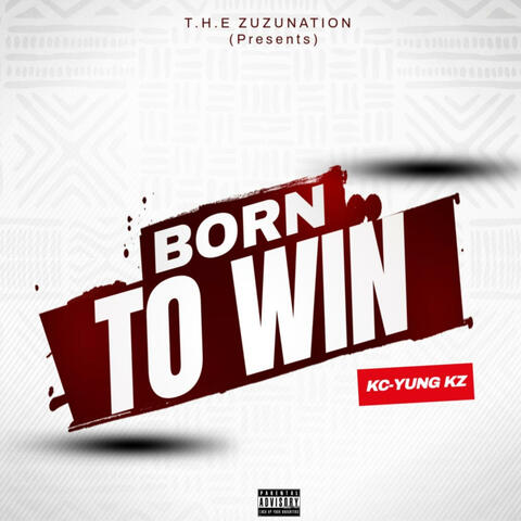 BORN TO WIN