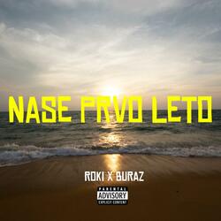 Nase Prvo Leto (feat. Buraz007)