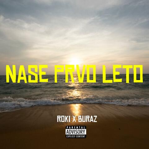 Nase Prvo Leto (feat. Buraz007)