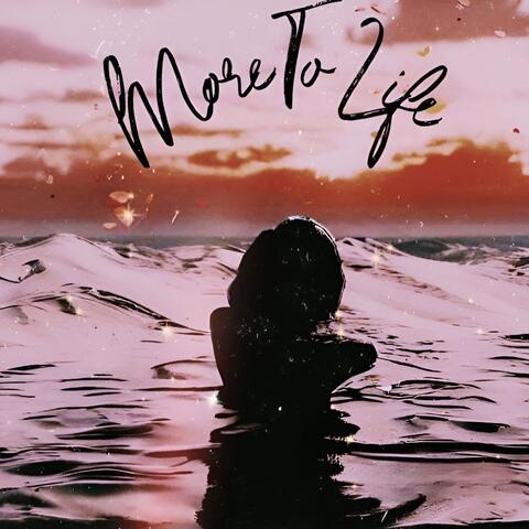 More To Life