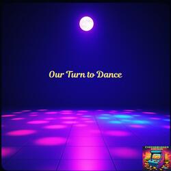 Our Turn to Dance