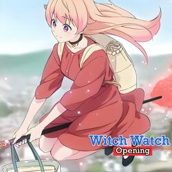 Witch Watch | Opening (Watch me)