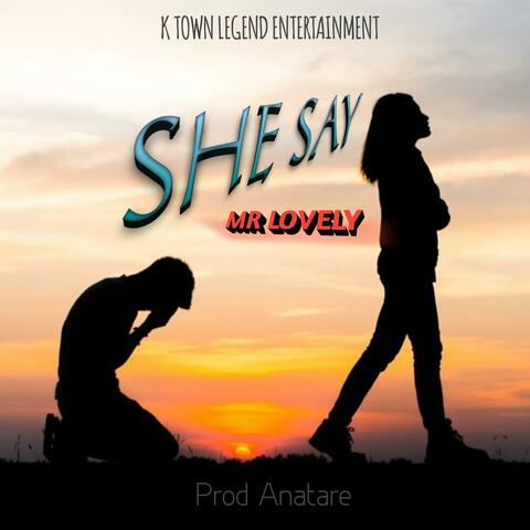 Mr Lovely She Say