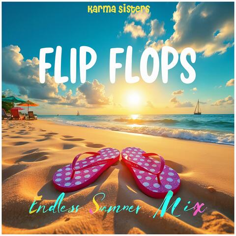 Flip Flops (Endless Summer Mix)