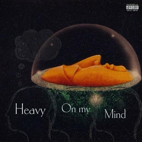 Heavy On My Mind