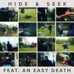 Hide & Seek (feat. An Easy Death)