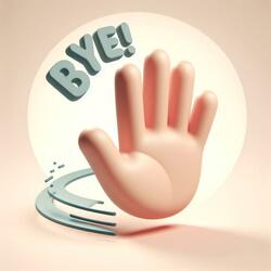 Okay Bye!