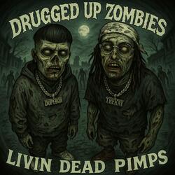 DRUGGED UP ZOMBIES (feat. TREKAY)